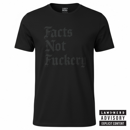 Facts Not Fuckery Black Out T-Shirt
