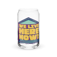 We Live Here Now Can-Shaped Glass