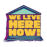 We Live Here Now Sticker