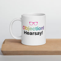 Objection! Hearsay! Mug