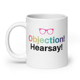 Objection! Hearsay! Mug