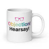 Objection! Hearsay! Mug