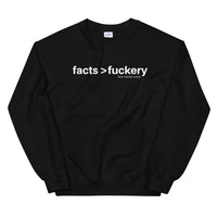 Facts > Fuckery Unisex Crew Neck Sweatshirt