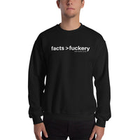 Facts > Fuckery Unisex Crew Neck Sweatshirt