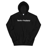 Facts > Fuckery Hoodie Unisex Sweatshirt - Extended Sizes