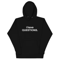 I Have Questions Embroidered Hoodie