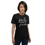 Black Facts Not Fuckery Cursive T-Shirt