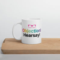 Objection! Hearsay! mug