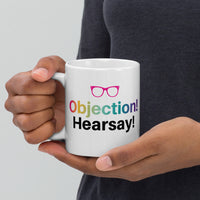 Objection! Hearsay! mug