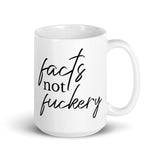 Facts not Fuckery Mug