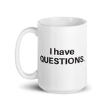 I Have Questions XL Mug
